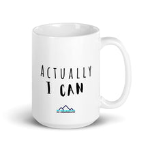 Load image into Gallery viewer, Actually I Can Mug