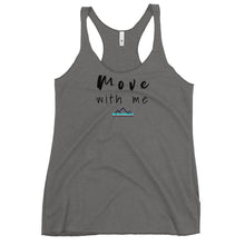 Load image into Gallery viewer, Move with Me Women&#39;s Racerback Tank
