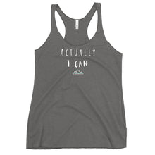 Load image into Gallery viewer, Actually I Can Women&#39;s Racerback Tank
