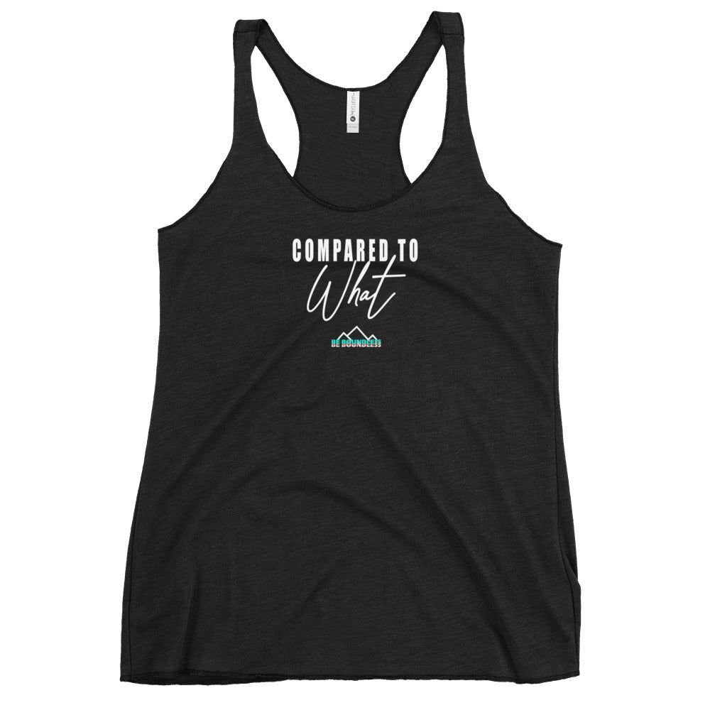 Compared to What Women's Racerback Tank